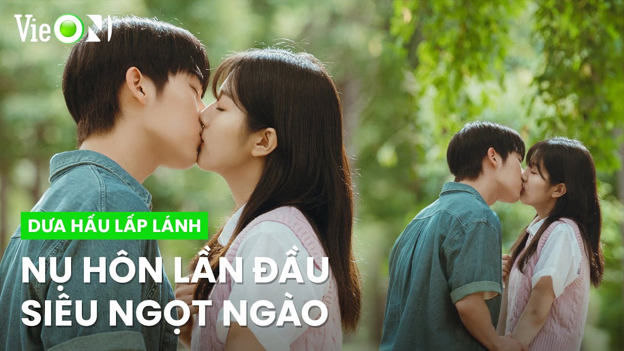 Đê mê với nụ hôn ngọt ngào của Choi Hyun Wook và Shin Eun Soo | Dưa Hấu Lấp Lánh