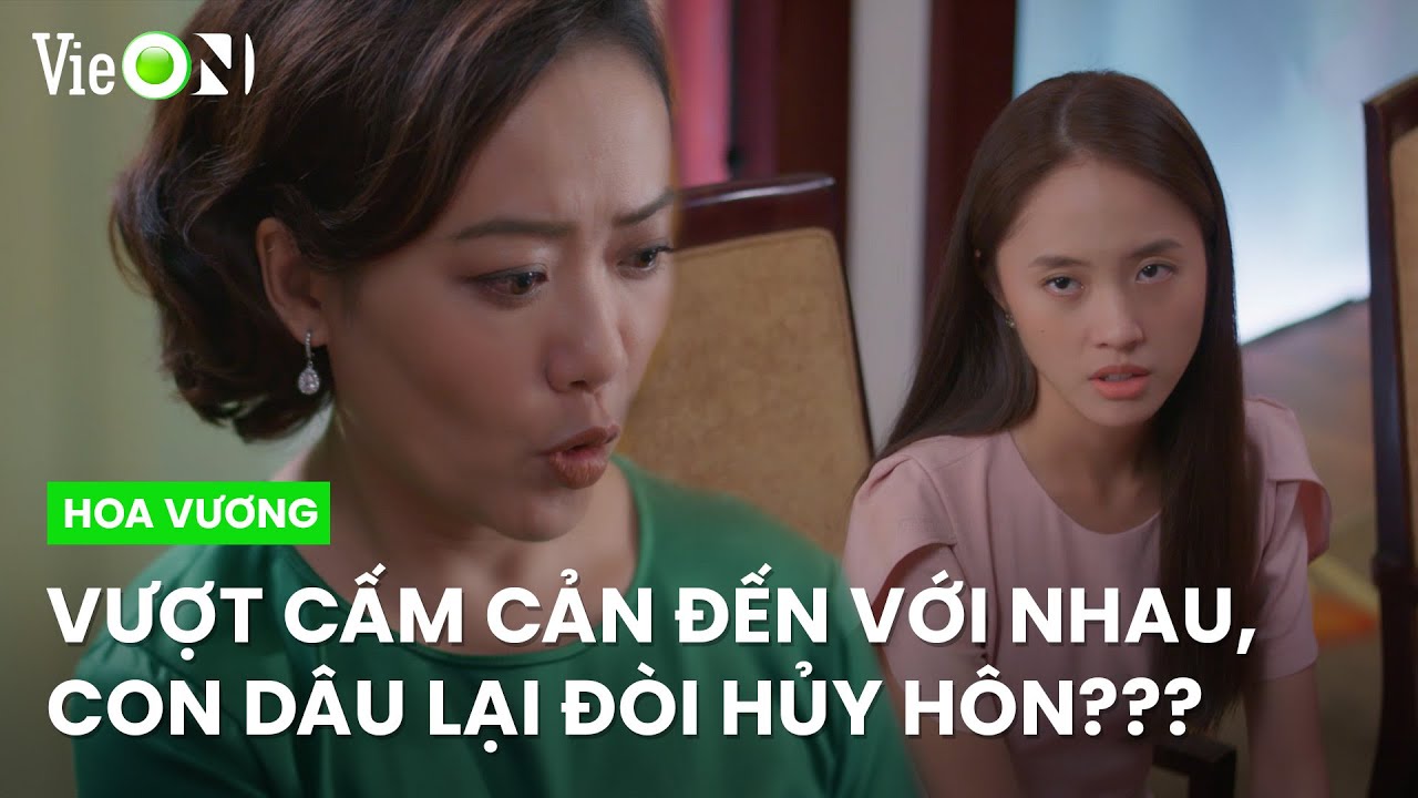 Trà My tức giận khi Trúc Mai muốn hủy hôn! | Hoa Vương - Xem trọn bộ DUY NHẤT trên ứng dụng VieON