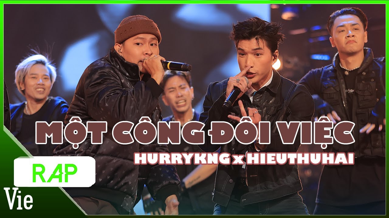 MỘT CÔNG ĐÔI VIỆC - HURRYKNG x HIEUTHUHAI | Rap Việt Mùa 3 Live Stage