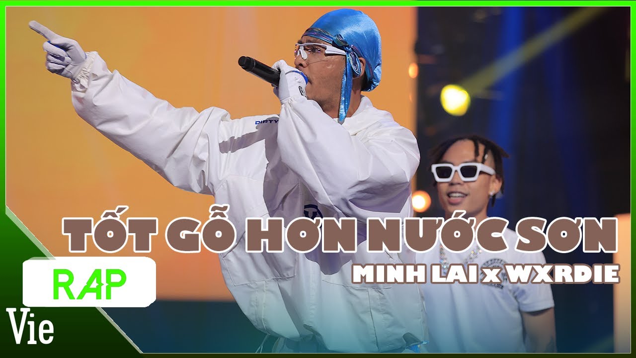 ViePaparazzi | TỐT GỖ HƠN NƯỚC SƠN – Minh Lai x WXRDIE | Rap Việt Mùa 3 Live Stage