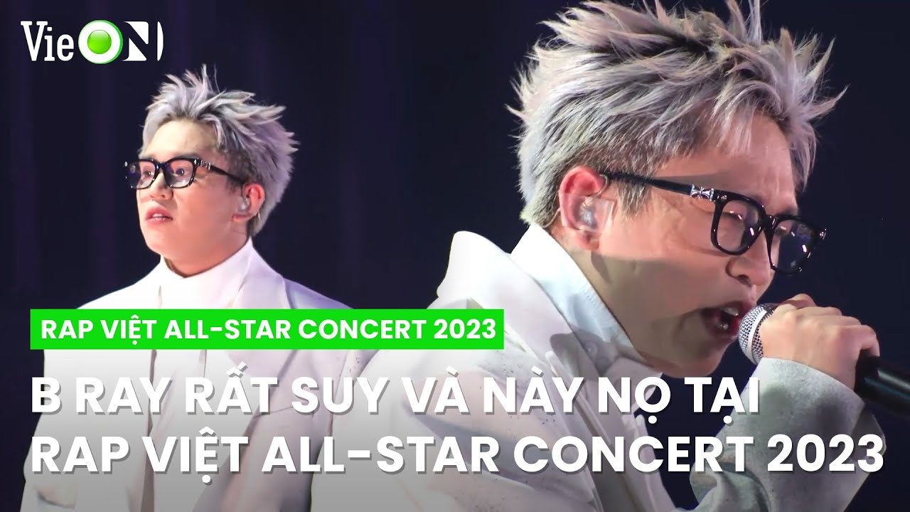 Xem trọn vẹn tiết mục rất suy và này nọ của B Ray tại Rap Việt All-Star Concert 2023 trên VieON!
