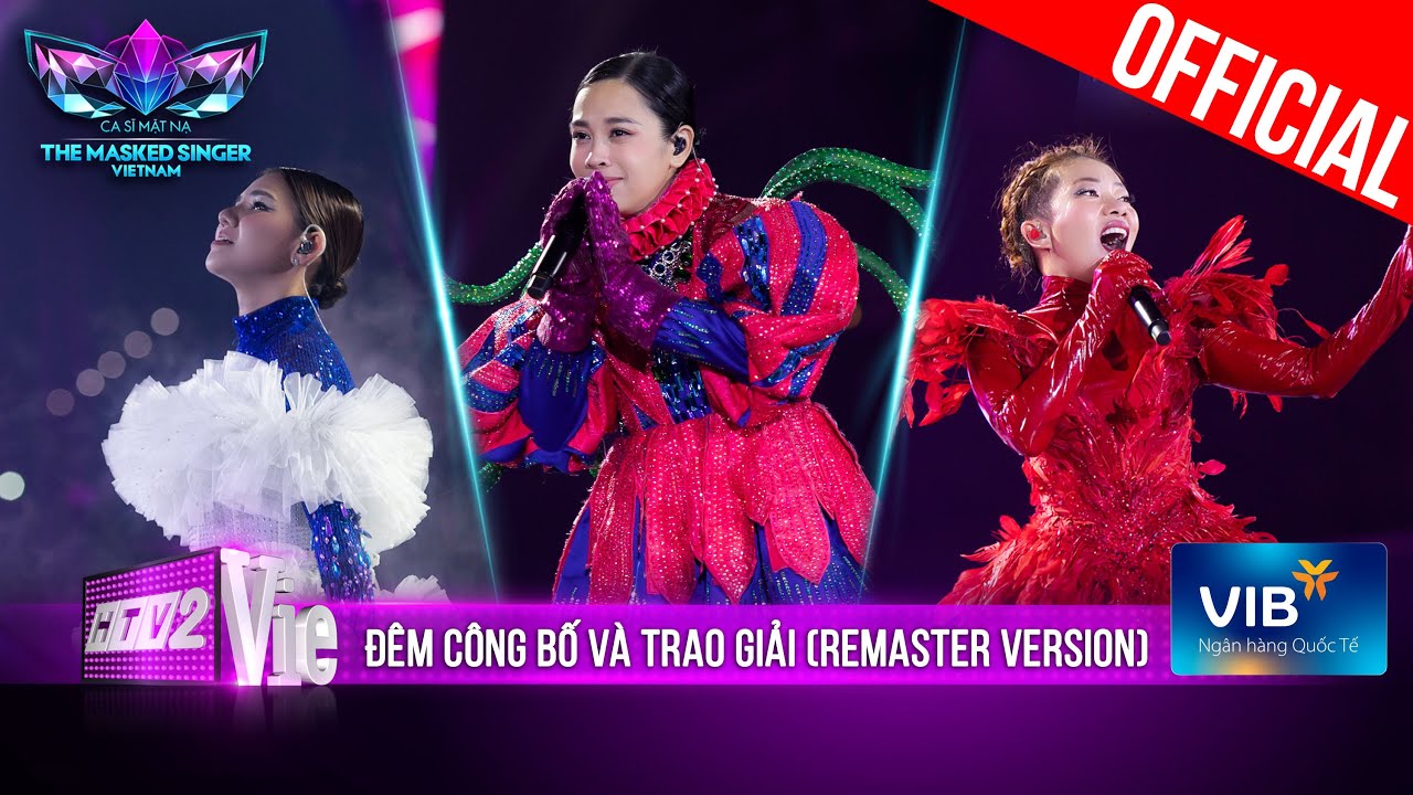 The Masked Singer Vietnam – Ca Sĩ Mặt Nạ – Đêm Công Bố & Trao Giải (Remaster)