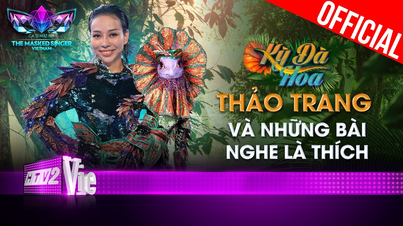 Kỳ Đà Hoa – Thảo Trang và những bài hát nghe là phải thích ngay |The Masked Singer Vietnam