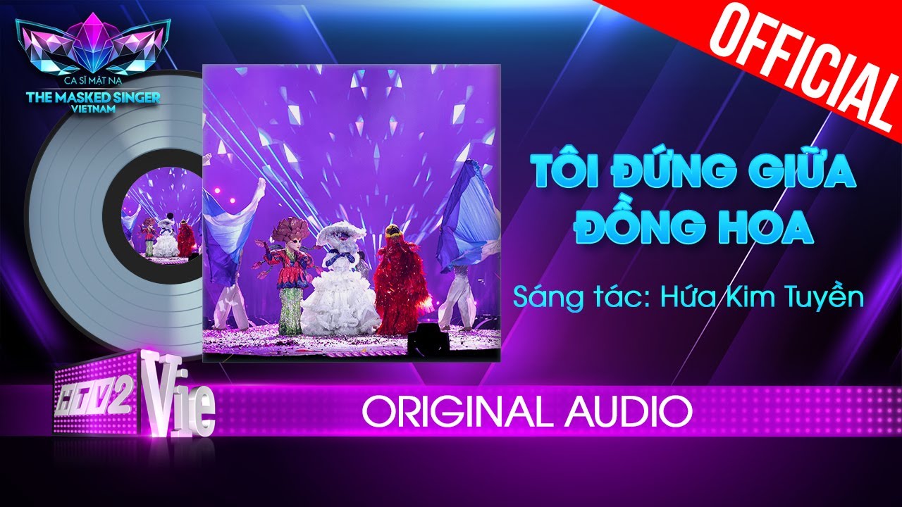 Tôi Đứng Giữa Đồng Hoa  -Top 3 | The Masked Singer Vietnam [Audio Lyrics]