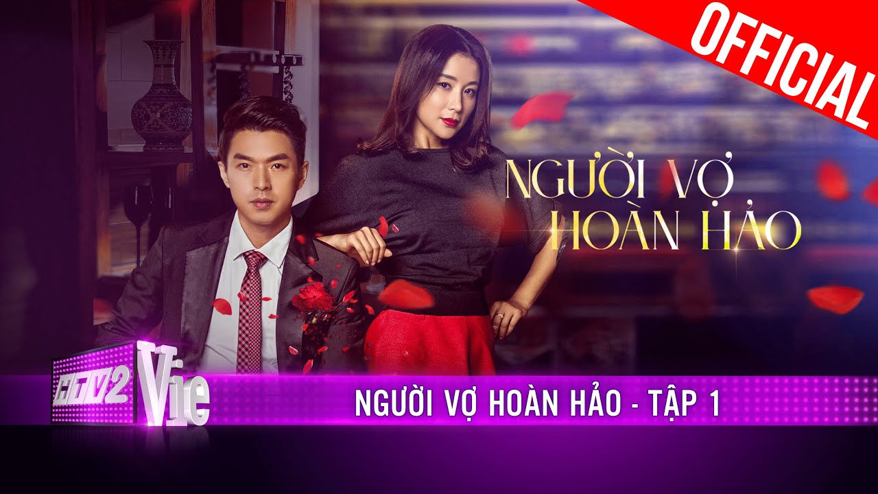 Người Vợ Hoàn Hảo – Tập 1 | Phim Hay