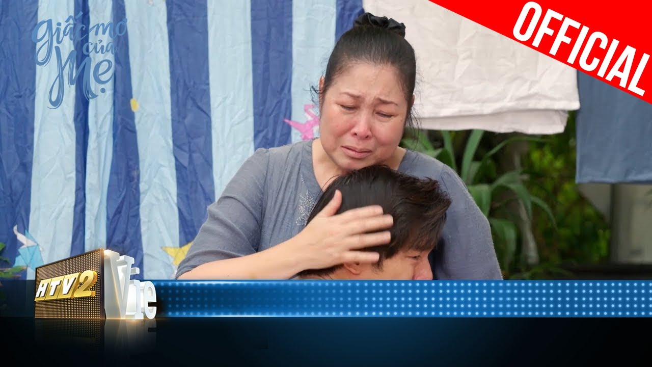 Quang Minh  – Trà My khóc trong ân hận và thương mẹ | Giấc Mơ Của Mẹ