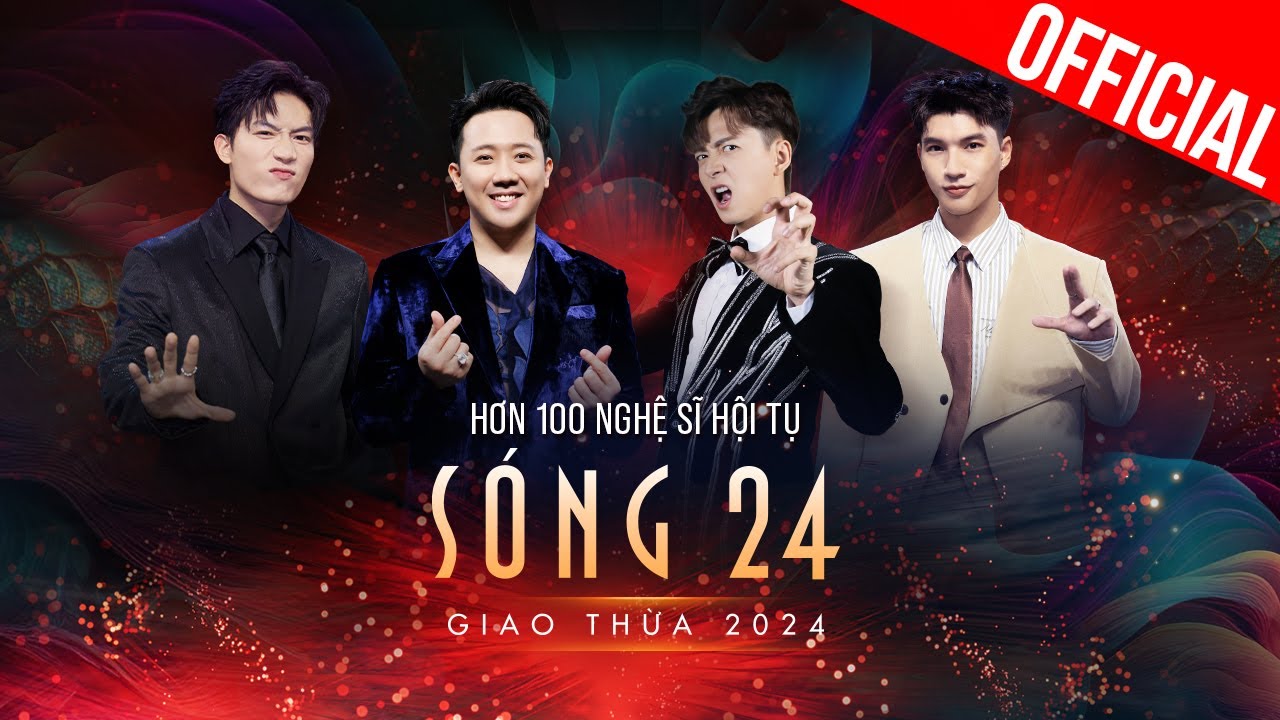 Sóng 24 – Chương trình giải trí âm nhạc Đêm Giao Thừa 2024 Trấn Thành Ngô Kiến Huy HIEUTHUHAI Anh Tú