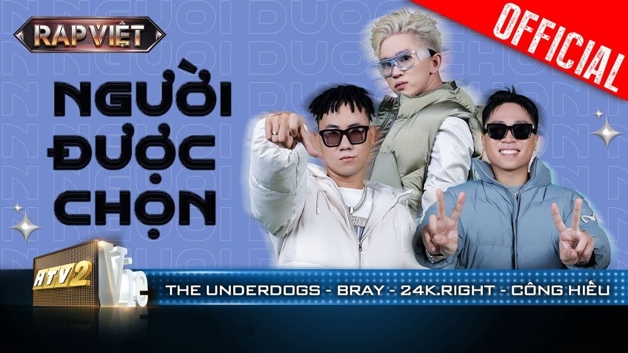 THE UNDERDOGS: Người Được Chọn – B Ray x 24k.Right x Công Hiếu | Rap Việt 2023