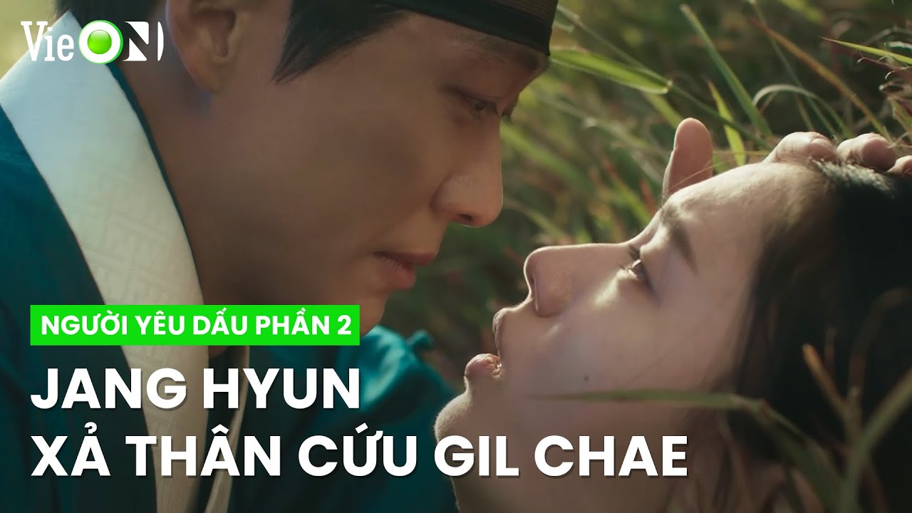 Jang Hyun không màng thân mình, đỡ tên thay cho Gil Chae | Người Yêu Dấu Phần 2