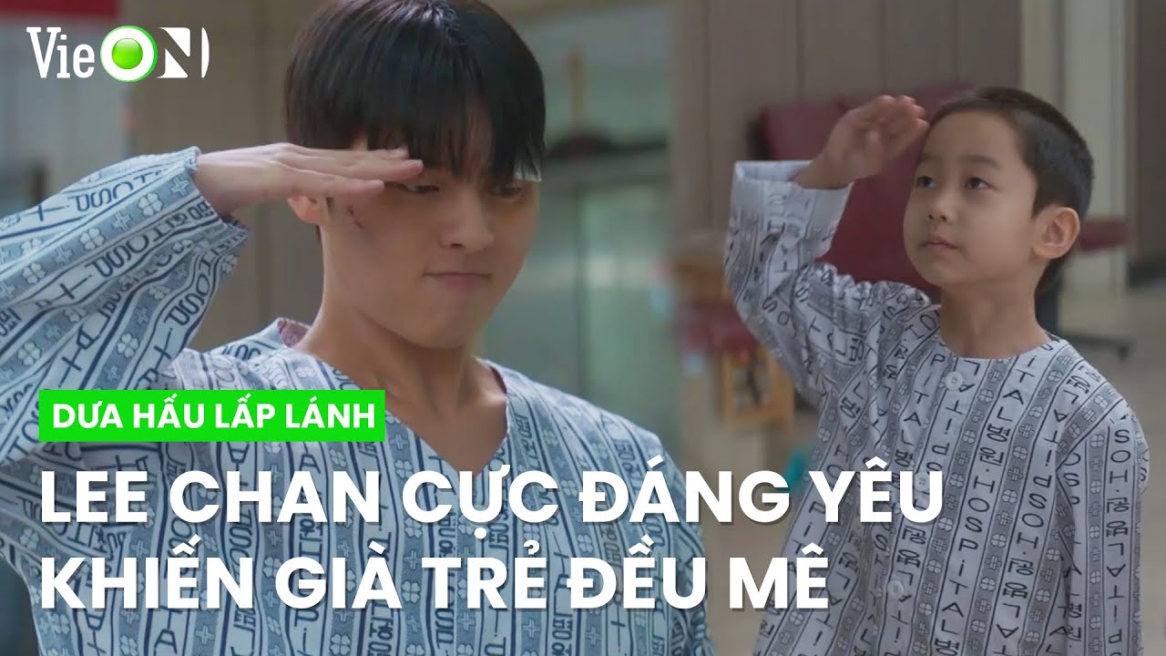 Lee Chan vừa nhập viện đã ‘thu nạp’ tiểu đội riêng cho mình | Dưa Hấu Lấp Lánh