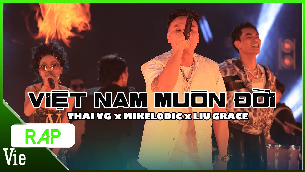 Việt Nam Muôn Đời  - Thai Vg x Mikelodic x Liu Grace | Rap Việt Mùa 3 Live Stage