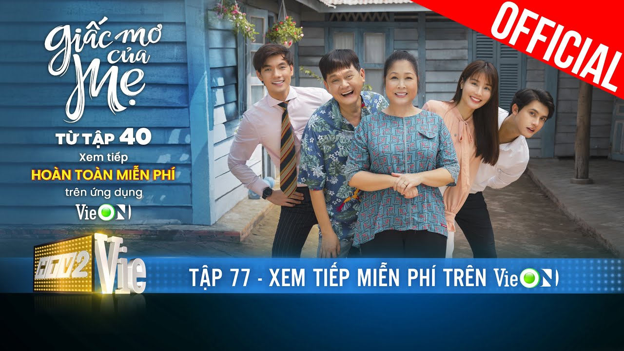 Giấc Mơ Của Mẹ – Tập 77 [TEASER] | Xem trọn bộ duy nhất trên ứng dụng VieON