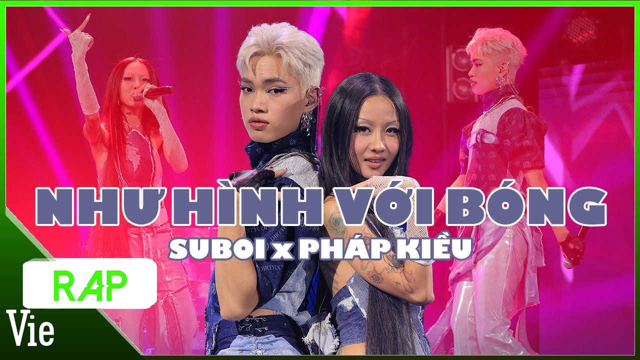 ViePaparazzi | Như Hình Với Bóng  – Pháp Kiều x Suboi | Rap Việt Mùa 3 Live Stage