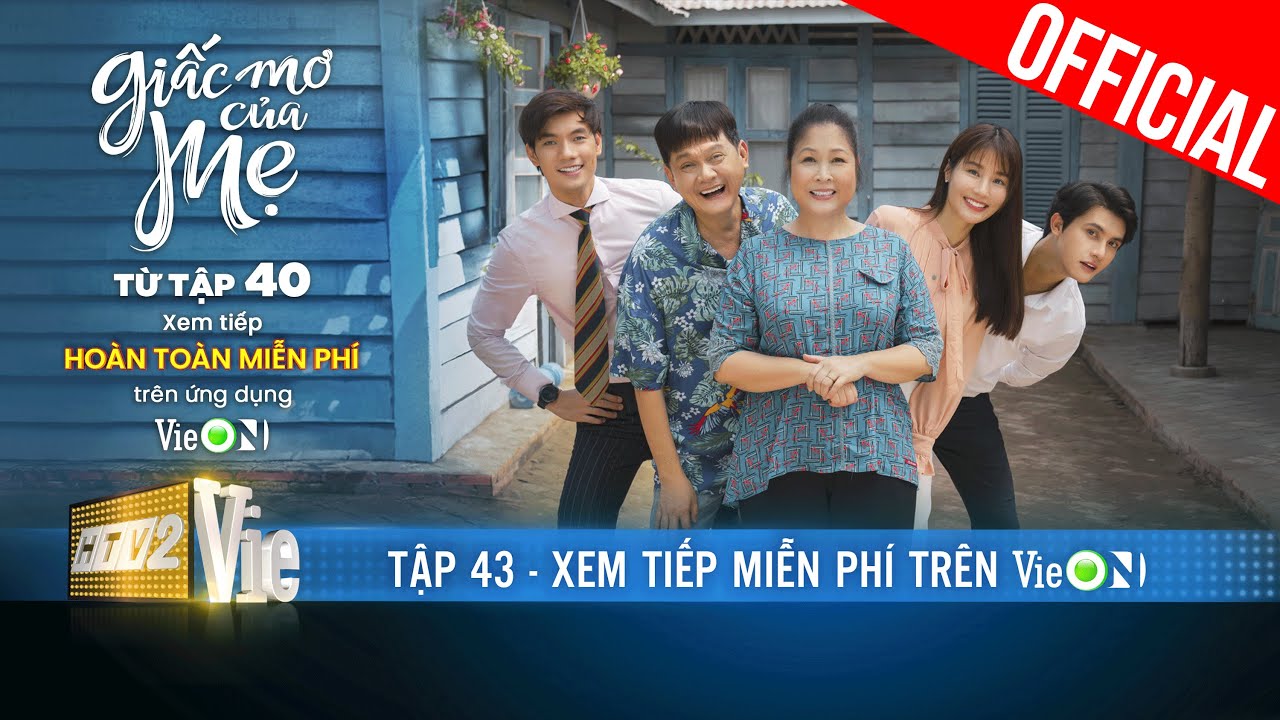 Giấc Mơ Của Mẹ – Tập 43 [TEASER] | Xem trọn bộ duy nhất trên ứng dụng VieON